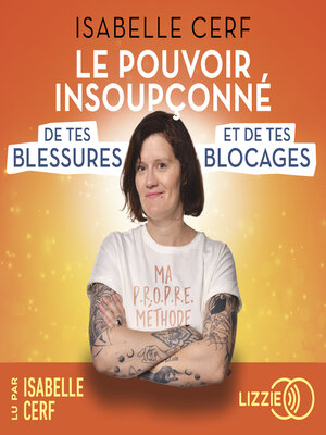 cover image of Le pouvoir insoupçonné de tes blessures et de tes blocages